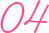 04